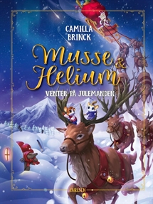 Musse og Helium - Venter på julemanden - bog